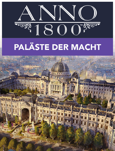 Anno 1800: Pal&auml;ste der Macht
