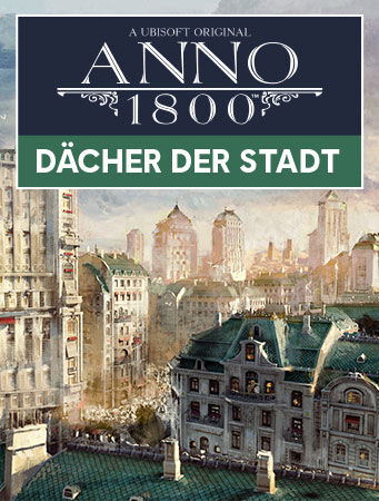 Anno 1800 D&auml;cher der Stadt