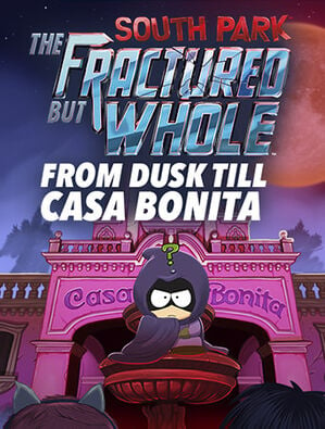 South Park™: The Fractured But Whole™ – From Dusk Till Casa Bonita