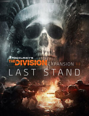 Tom Clancy’s The Division® Expansion III: Last Stand