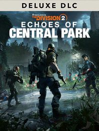 Tom Clancy&rsquo;s The Division 2 - Echoes of Central Park Deluxe