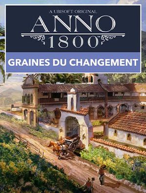 Anno 1800 Graines du Changement